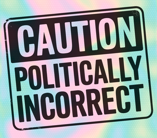 20oz Politically Incorrect Tumbler