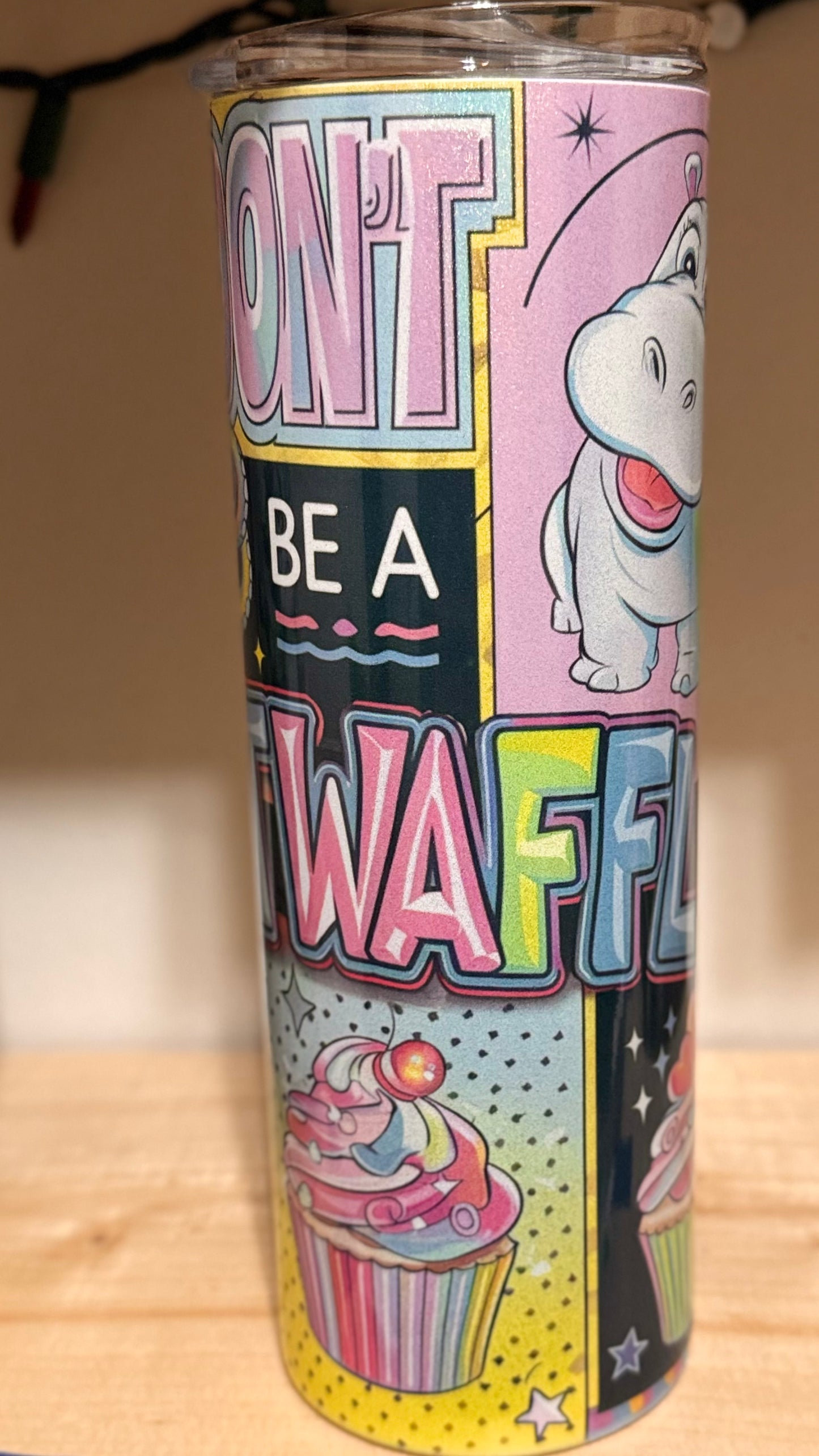 20oz Don’t be a Twat Waffle